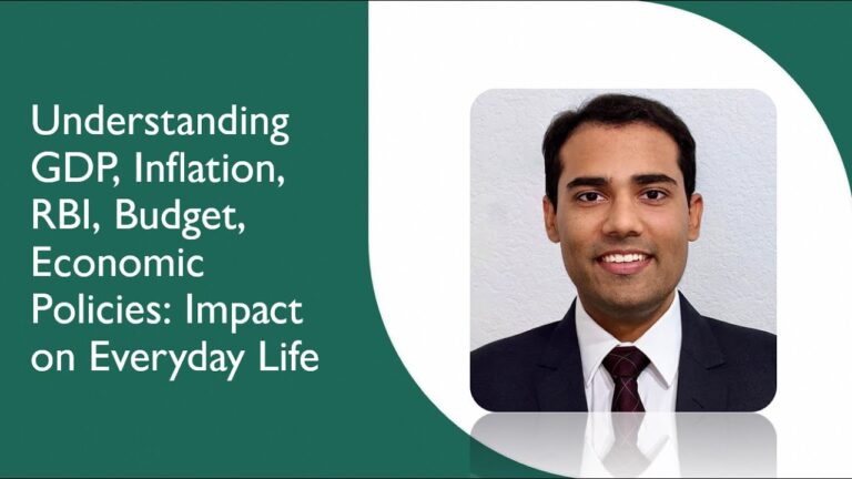 Understanding GDP, Inflation, RBI, Budget, Economic Policies: Impact on Everyday Life